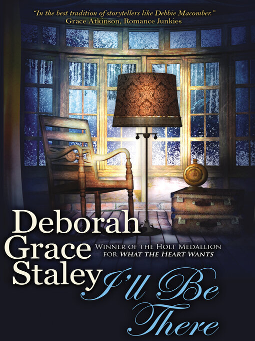 Title details for I'll Be There by Deborah Grace Staley - Available